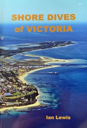 Shore Dives of Victoria by Ian Lewis - 3rd Edition